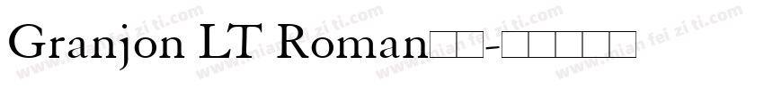 Granjon LT Roman字体字体转换